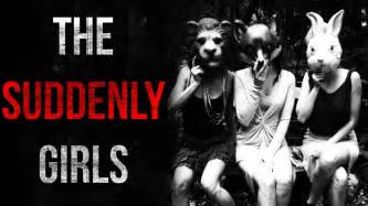 The Suddenly Girls Creepypasta│by Ipostatmidnight Youtube