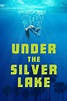 Under the Silver Lake (2018) - Posters — The Movie Database (TMDb)