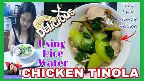 Chicken Tinola Using Rice Water Tinolang Manok My Cooking Version