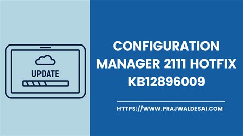 New Configuration Manager 2111 Hotfix Kb12896009