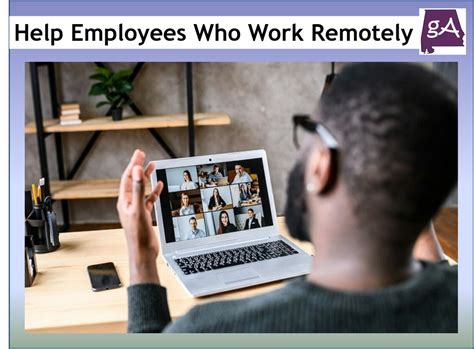How To Help Your Employees While Working Remotely Geek Alabama