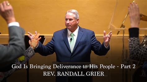 God Is Bringing Deliverance To His People Part 2 Rev Randall Grier