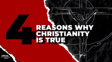 4 reasons why christianity is true youtube