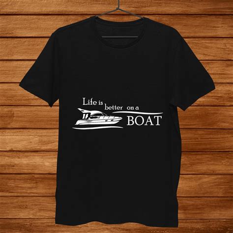 Life Is Better On A Boat Funny Boating Shirts For Men Men Teeuni