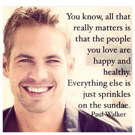 Paul walker's character doesn't die during the film. Paul Walker quote ~ R.I.P. You will be missed | Paul walker quotes, Paul walker, Fast and furious