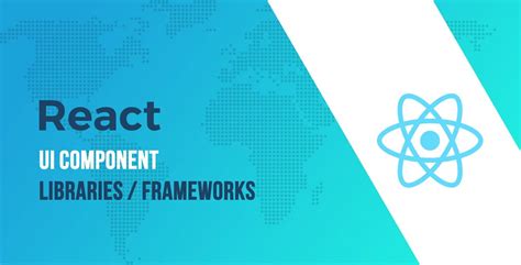 20 Best React Ui Component Libraries Frameworks For 2023