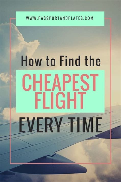 How To Find The Cheapest Flight Every Time Passport And Plates Travel