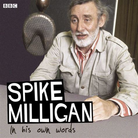 Spike Milligan In His Own Words By Spike Milligan 2940175708470