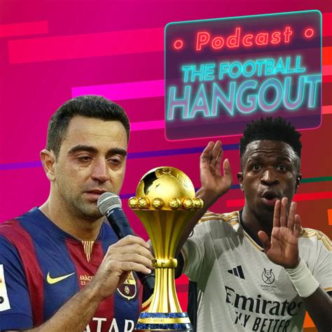 real madrid vs barcelona super cup final afcon and african football discussion have hope s