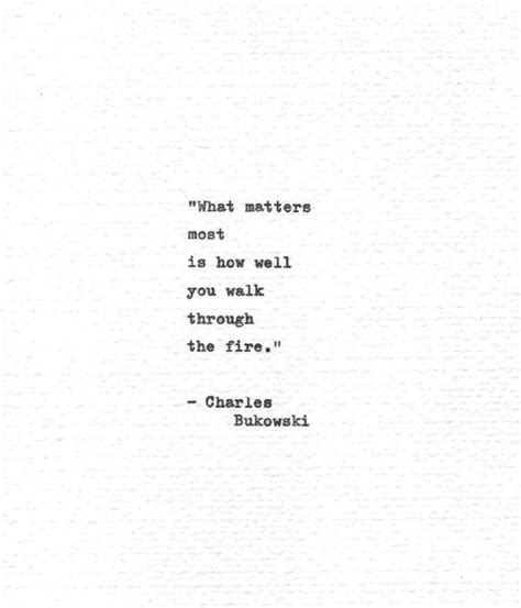 Charles Bukowski Hand Typed Poetry Quote Walk Through The Fire