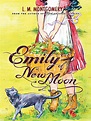 Read Emily of New Moon Online by L. M. Montgomery | Books