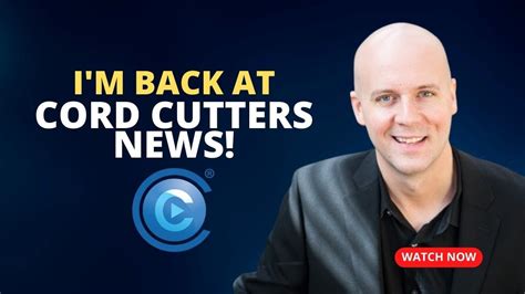 Channel Update Luke Is Back At Cord Cutters News Running It Youtube