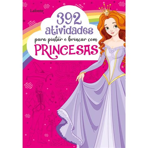 Livro Atividades Para Pintar E Brincar Com Princesas Na Americanas Empresas