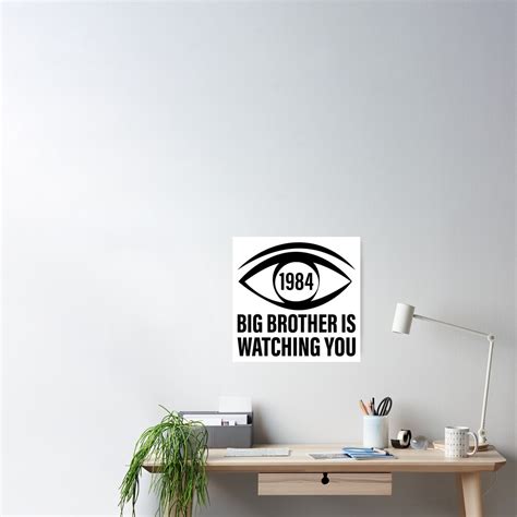 Big Brother Is Watching You George Orwell 1984 Poster For Sale By