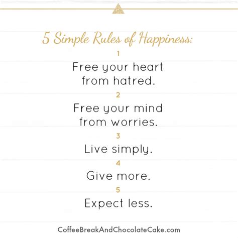 5 Simple Rules Of Happiness Love Me Quotes Free Mind Live Simply