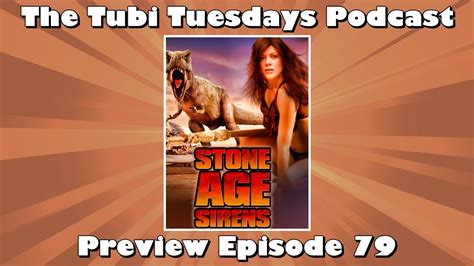 Preview The Tubi Tuesdays Podcast Episode 79 Stone Age Sirens 2004