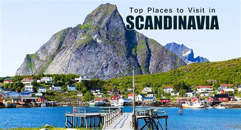 77 Top Places To Visit In Scandinavia Scandinavia Attractions