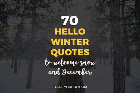70 Hello Winter Quotes To Welcome December And Snow