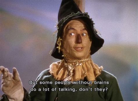 Nine of the best book quotes from the scarecrow. Quotes From The Scarecrow. QuotesGram | Wizard of oz 1939, Best movie lines, Wizard of oz