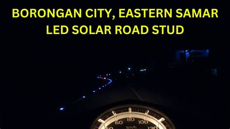 Solar Road Stud Light In Borongan City Eastern Samar Youtube