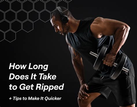 How Long Does It Take To Get Ripped Tips To Make It Quicker Fitbod