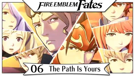 Fire Emblem Fates Part 6 Chapter 6 The Path Is Yours English