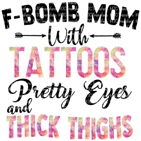 F Bomb Mom With Tattoos Pretty Eyes And Thick Thighs Svg Clip Art Art