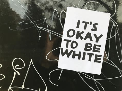 Stickers Saying ‘its Okay To Be White Posted In Cambridge The