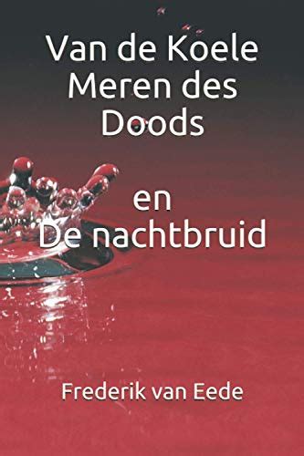 Van De Koele Meren Des Doods En De Nachtbruid By Frederik Van Eeden