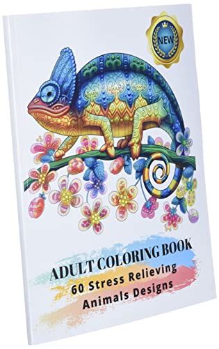 Adult Coloring Book 60 Stress Relieving Animals Designs A Lot Of