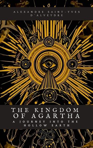 The Kingdom Of Agartha Ebook By Alexandre Saint Yves Dalveydre Epub