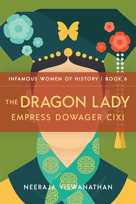 the dragon lady empress dowager cixi by neeraja viswanathan goodreads