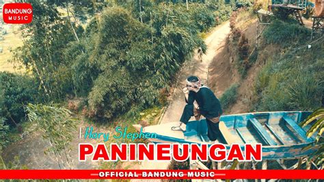 Panineungan Hary Stephen Official Bandung Music Youtube