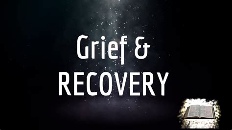 Grief And Recovery Youtube