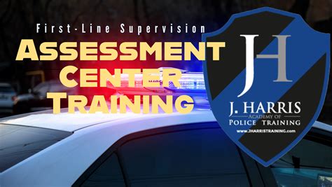 Assessment Centers First Line Supervisor J Harris Academy Of