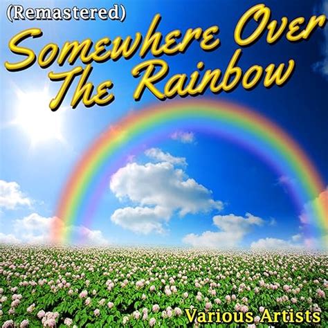 Somewhere Over The Rainbow Remastered By Various Artists On Amazon