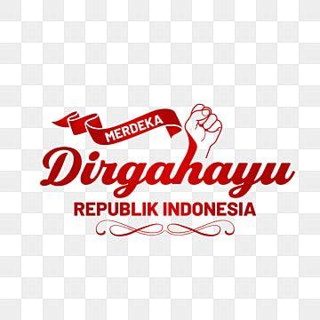 Kita telah melihat bagaimana sejarah telah mencoretkan pengorbanan Dirgahayu Republik Indonesia With Fist Illustration ...