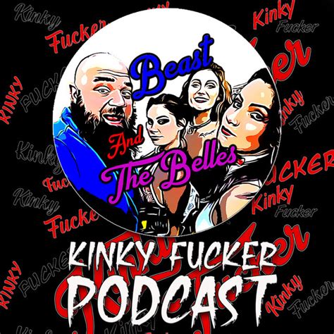 The Kinky Fucker Podcast Podcast On Spotify