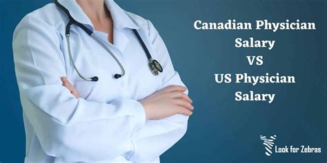 Canadian Physician Salary Vs Us Look For Zebras