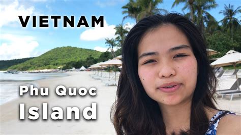 Phu Quoc Island Vietnam Travel Vlog Youtube