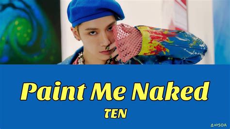 Paint Me Naked Nct Ten Youtube