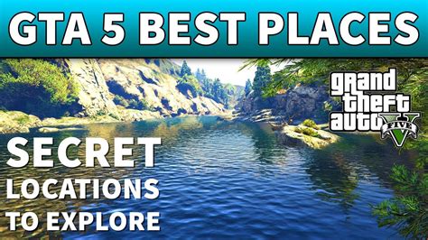 Gta 5 Secret Locations Awesome Gta 5 Best Secret Places To Visit And