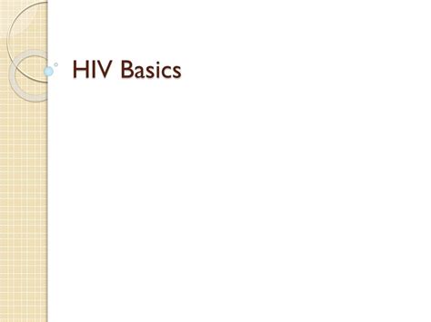 Ppt Hiv Basics Powerpoint Presentation Free Download Id2611106