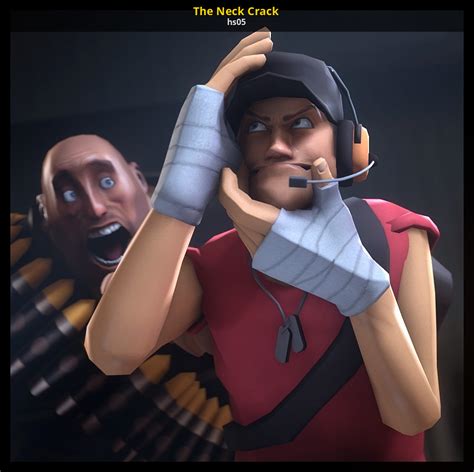 The Neck Crack Team Fortress 2 Mods