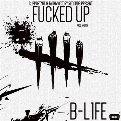 Fucked Up Single By B L1fe Spotify