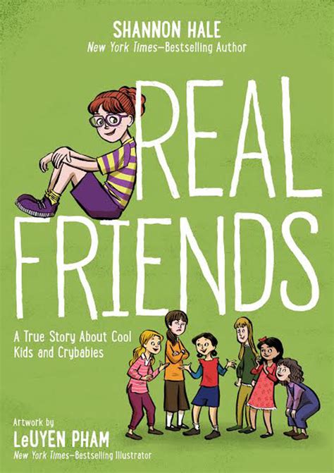 Based on the author's own childhood, best friends, by shannon hale, is an engaging, funny, and endearing look at adolescence and what it means to be a good friend. Review of the Day: Real Friends by Shannon Hale, ill ...