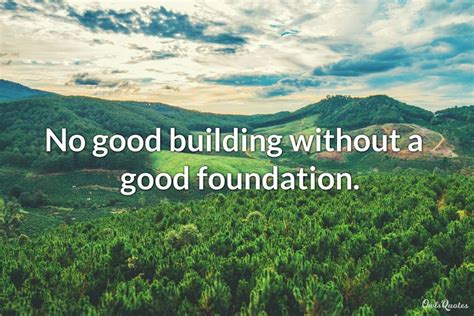 25 Foundation Quotes To Inspire You