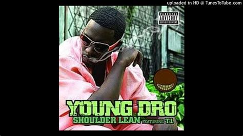 Young Dro Shoulder Lean Feat Ti Youtube