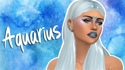 Aquarius The Sims 4 Zodiac Cas Youtube