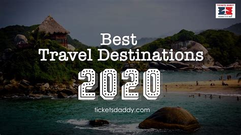 Top International Travel Destination In 2020 Best Places To Visit In